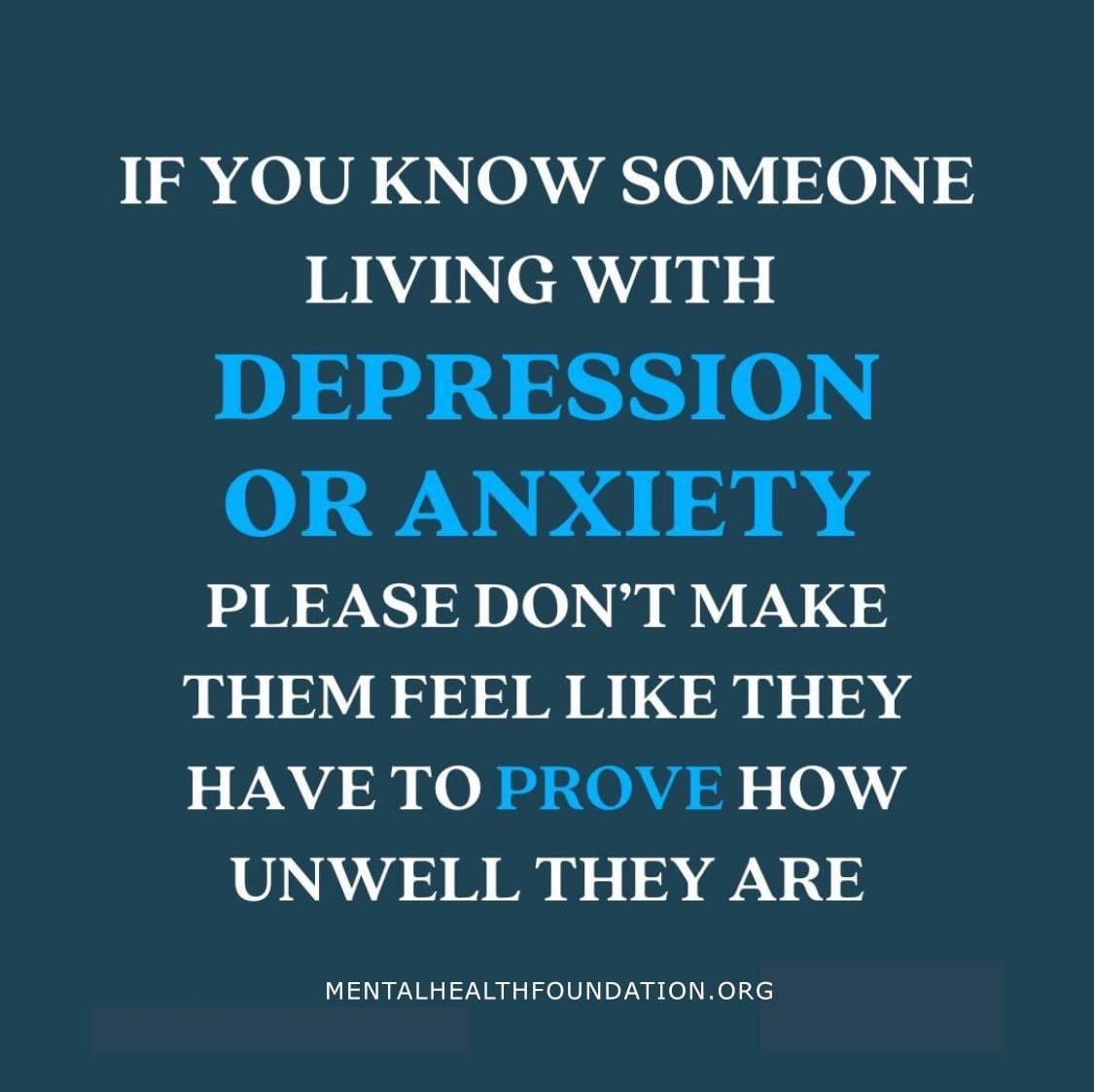 Depression and anxiety are often invisible. Please don't make someone feel like they have to prove how unwell they are. #BreakTheStigma #MentalHealthAwareness💚