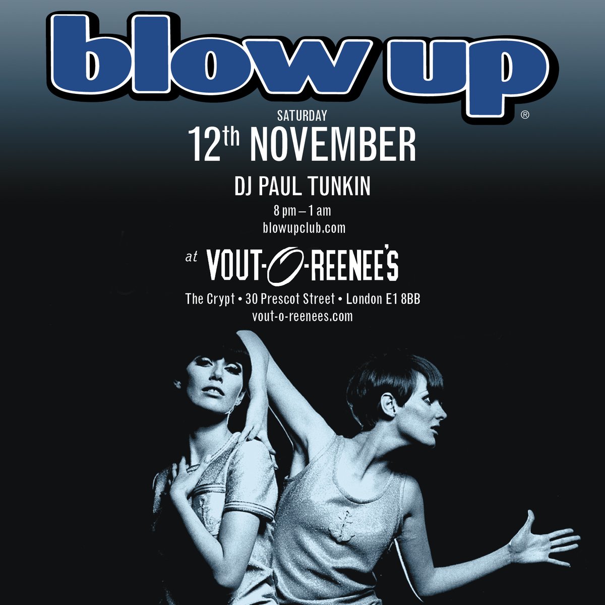 Tonight - Saturday 12th November - @BlowUp at Vout-O-Reenee's London. Doors 8pm-1am. DJ @PaulTunkin with guest DJ Davide Darroux. Nearest tube Aldgate East. See you there. #goingoutlondon #londonlife #londonclubbing #aldgateeast