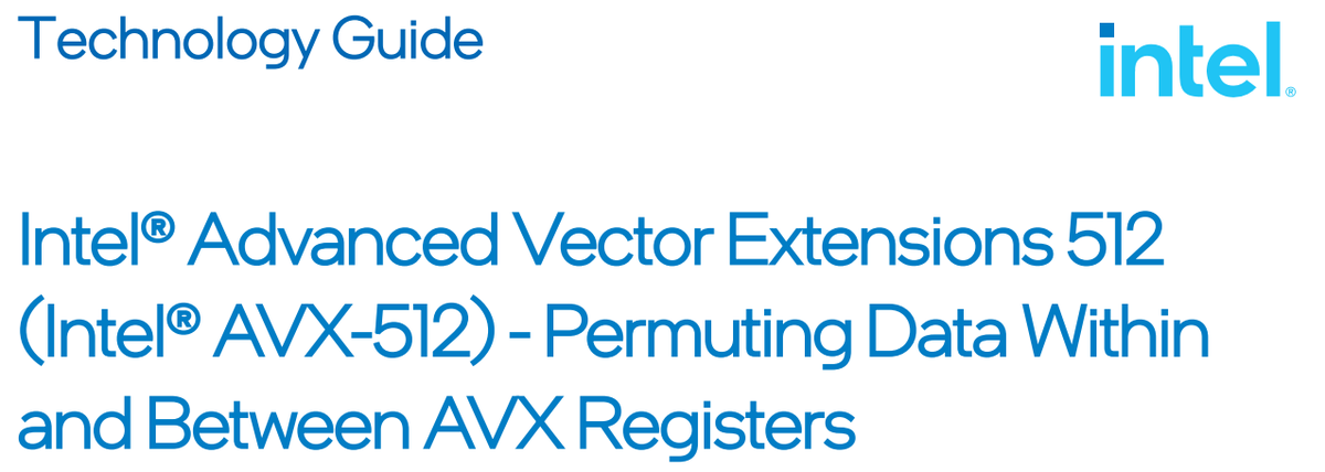 InstLatX64's tweet photo. #Intel Technology Guide:
"Intel® AVX-512 - Permuting Data Within and Between AVX Registers"
742407-001US pdf
Explanations and examples for new #AVX512 levels (#AVX512VBMI/#AVX512VBMI2/#GFNI/#AVX512VNNI)
https://t.co/kqFj9fWqbH https://t.co/3hMq7M59pt