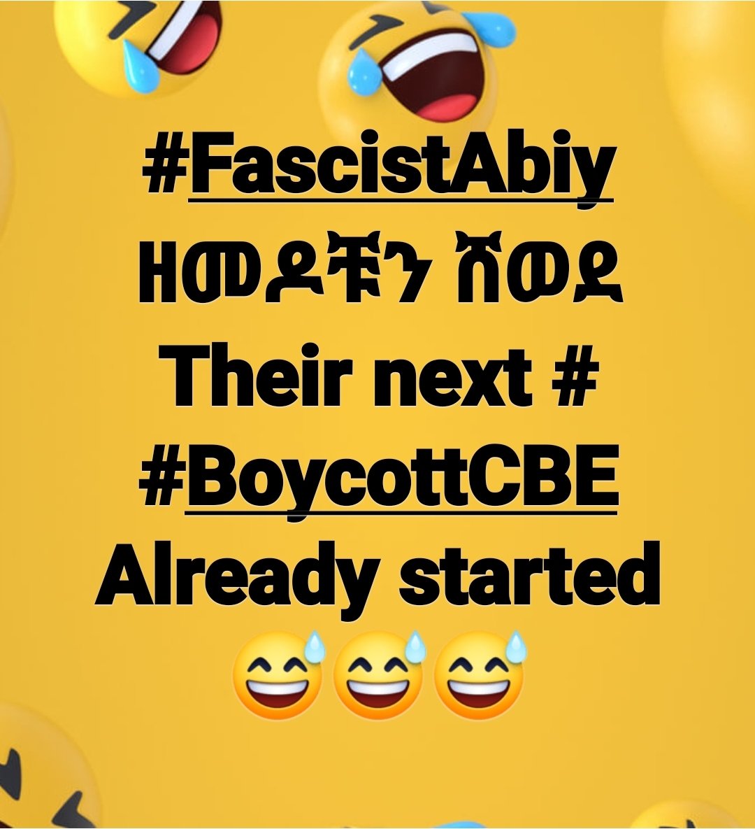 AWoldetensa's tweet photo. Trending🤣🤣🤣🤣
#FascistAbiy ዘመዶቹን ሸወደ
Their next # "Boycott Commercial Bank of Et." #BoycottCBE Already started😅😅😅
@JBaayisaa @FatiiIntalaa @cheguevarawbo @GarbiiB @GariiCaalii https://t.co/sPJ75O0dzv