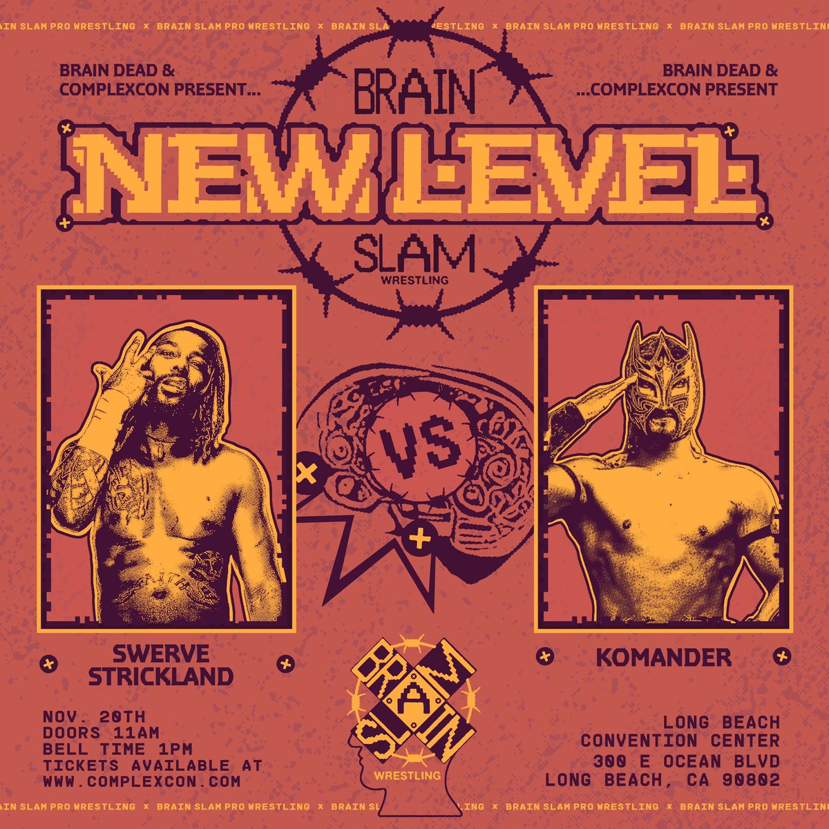 We are honored to announce our Main Event for Day 2 of Brain Slam at @ComplexCon - @AEW Mega Star @swerveconfident takes on the new king of the ropes @KomandercrMX in an all out war - Don’t miss the nonstop action next weekend in LBC - ticket info here: tixr.com/groups/complex…