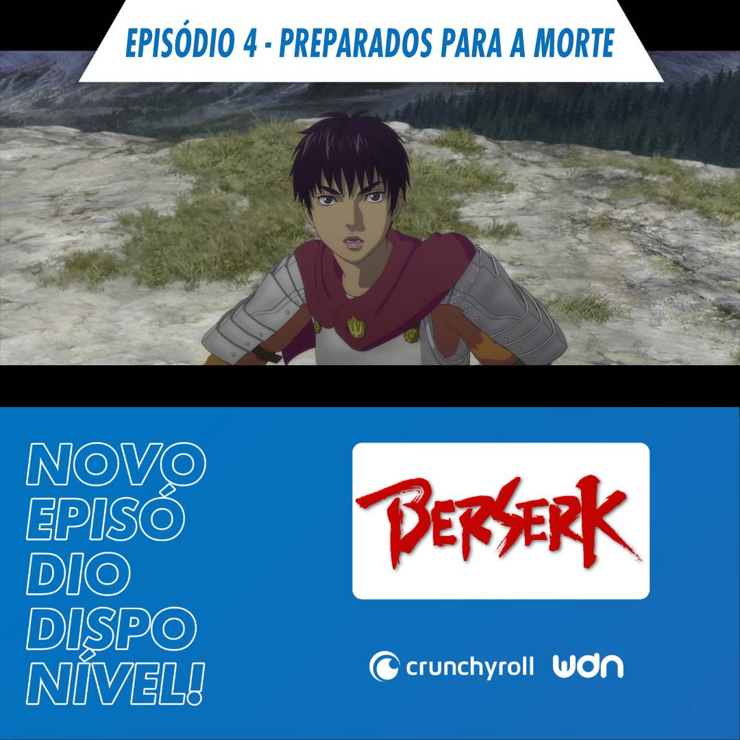 Berserk: The Golden Age Arc - Memorial Edition Preparados para a Morte -  Assista na Crunchyroll