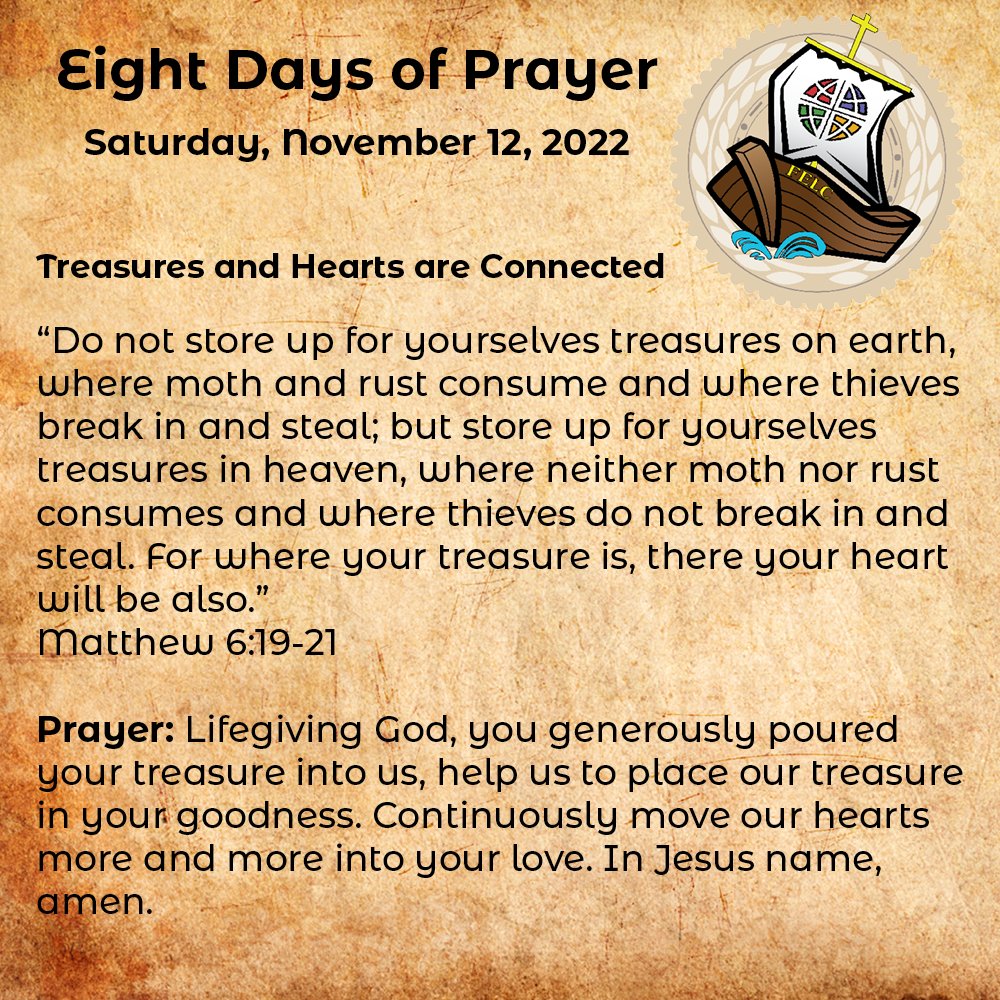 Join us for 8 days of prayer! Day 7 Prayer: Lifegiving God, you generously poured your treasure into us, help us to place our treasure in your goodness. Continuously move our hearts more and more into your love. In Jesus name, amen.