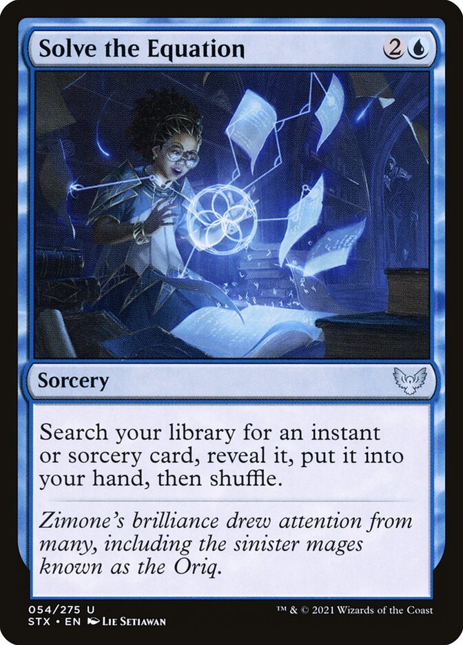 mtg_fetcher's tweet image. #SolvetheEquation
Search your library for an instant or sorcery card, reveal it, put it into your hand, then shuffle.