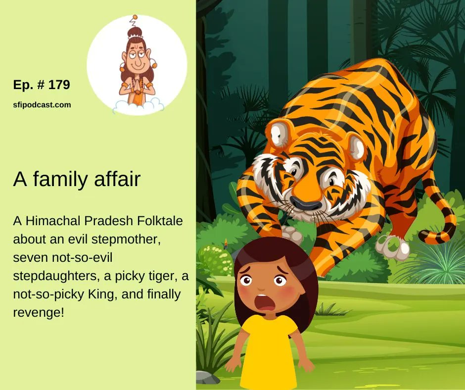 A #HimachalPradesh #Folktale about an evil stepmother, a picky tiger, a not-so-picky King, and finally revenge!
Listen buff.ly/32569yW
Read buff.ly/3AooI5h
#sfipodcast #HimachalPradeshFolkTales #Simla #Shimla #FolkTalesOfSimla #FolkTalesOfIndia #IndianFolkTales