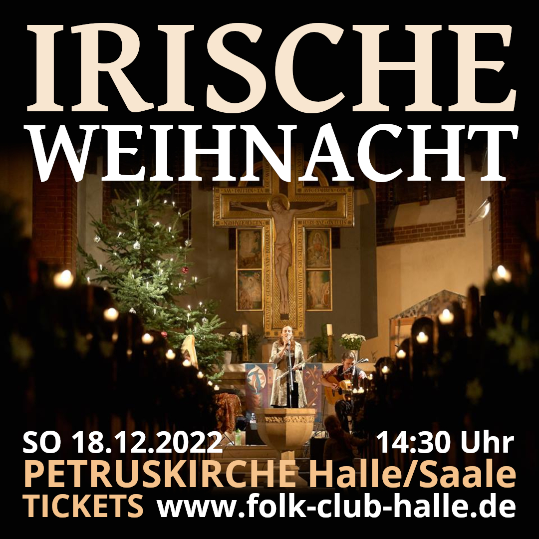 Tickets for our Irish Chrismas Concert in Halle/Saale are now available: folk-club-halle.de