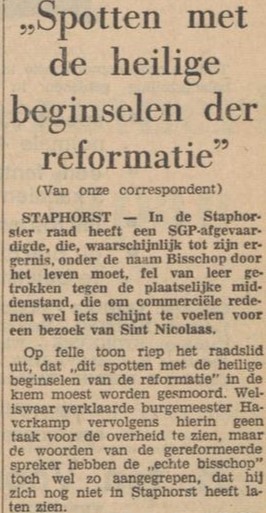 Staphorst verdedigde dit weekend lekker gewelddadig zijn Sinterklaastraditie. Maar welke traditie dan? Sinterklaas was juist een ongewenst persoon in Staphorst, en daarmee Zwarte Piet dus ook. Uit 1964.