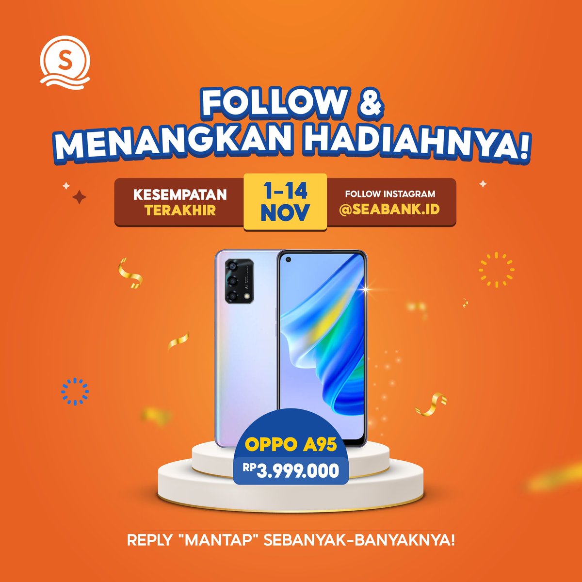 OPPO A95 SIAP KAMU BAWA PULANG! Lansung FOLLOW IG SeaBankID instagr.am/seabank.id &amp; REPLY "MANTAP" sebanyak-banyaknya kalo kamu mau jadi yang beruntung!😘💙 #SeaBankID #LebihUntungdiSeaBank