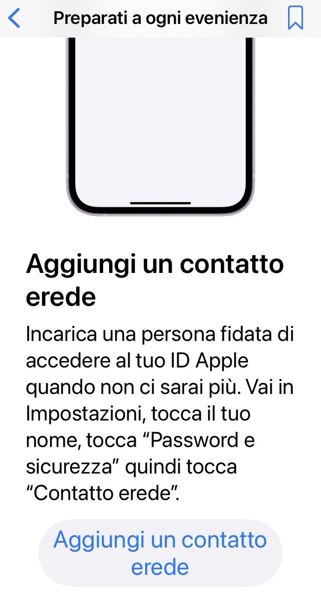 Che carini quelli di #Apple, pensano anche al dopo di noi. 
Annunciata dal titolo “preparati ad ogni evenienza” (che sa tanto di “ricordati che devi morire”) ecco la nuova funzione “aggiungi un contatto erede”. 
Mentre decido chi nominare, effettuo vigorosi gesti apotropaici.