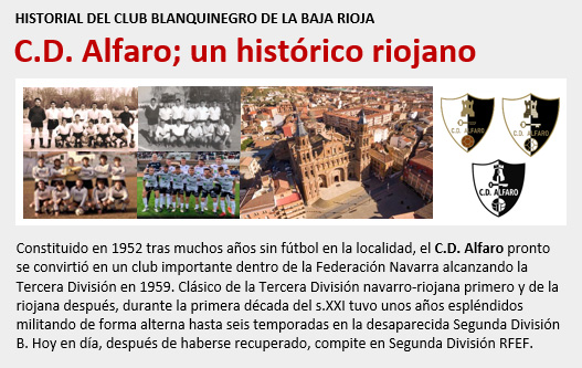Constituido en 1952 y con largo historial en 3ª División, el CD Alfaro es un club tradicional en el fútbol riojano que tuvo unos momentos de esplendor en la primera década del s.XXI militando hasta seis temporadas en la desaparecida 2ªB. lafutbolteca.com/club-deportivo…