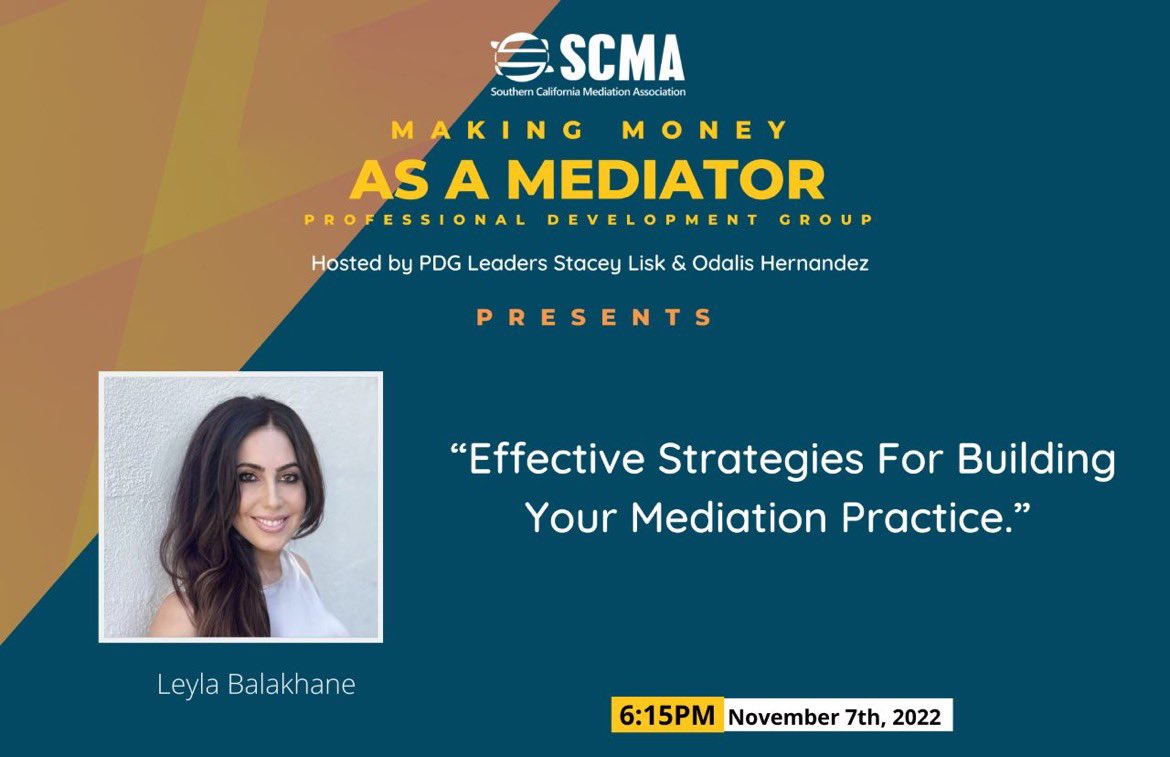 Thank you to Southern California Mediation Association’s Making Money As a Mediator Professional Development Group for inviting me to speak on “Effective Strategies For Building Your Mediation Practice” and helping aspiring professionals to build their mediation practice.