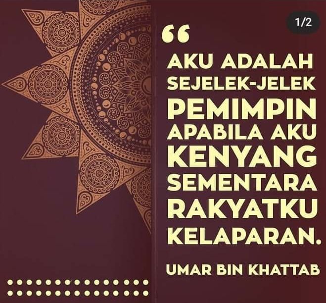 Muhammad_Saewad's tweet photo. Sayyidina Umar bin Khathab pernah berkata ;
''Kalau negara makmur, biarlah saya yang terakhir menikmatinya, tapi kalau negara dalam kesulitan (miskin dan kesusahan) biarlah saya yang pertama kali merasakannya.'' https://t.co/IFeGykGxes