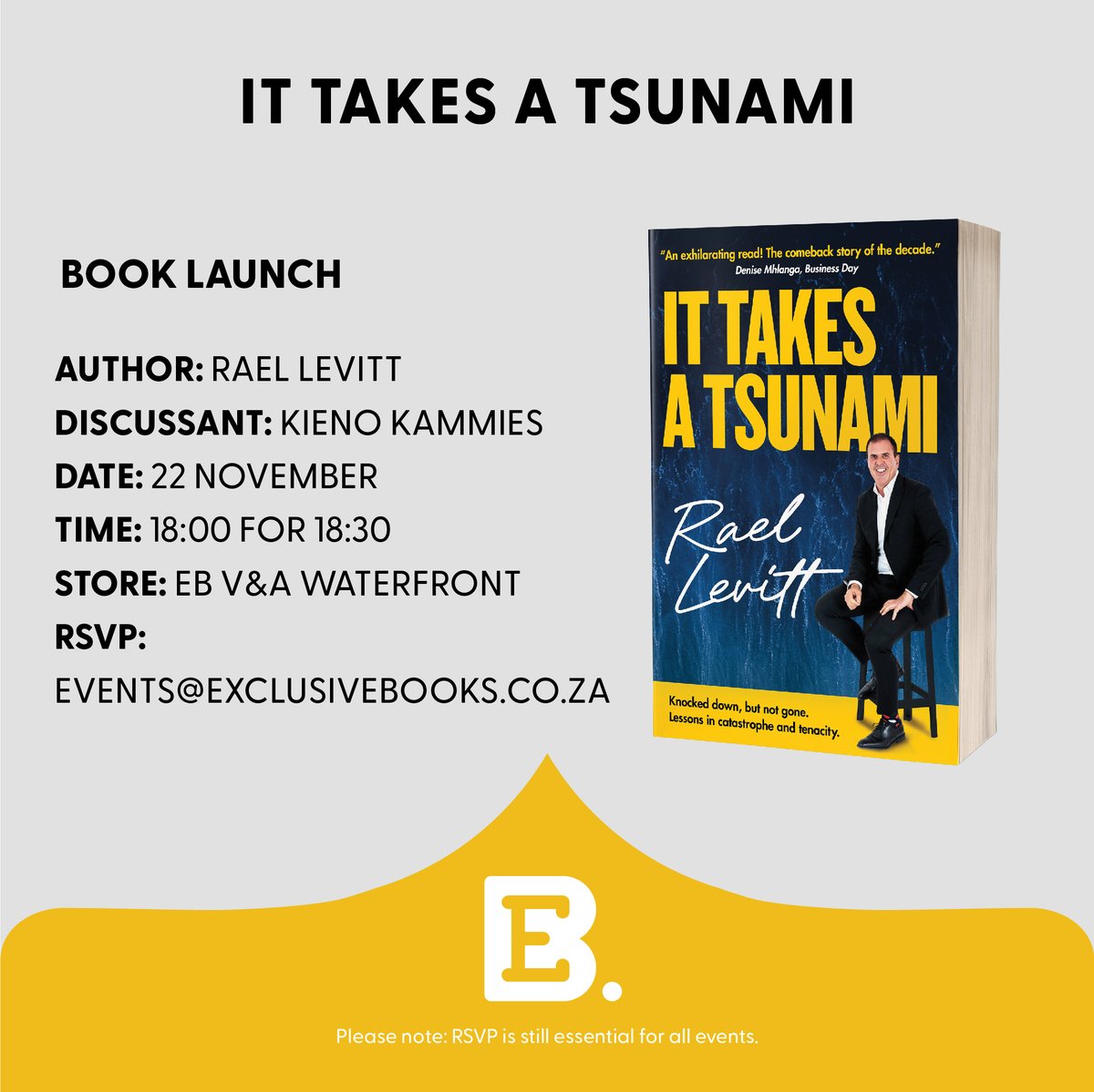 Exclusive Books (@exclusivebooks) on Twitter photo Join us at EB <a href="/VandAWaterfront/">vandawaterfront</a> for a book launch for It Takes a Tsunami by Rael Levitt.
<a href="/JacanaMedia/">FB: Jacana Media</a> <a href="/RaelLevitt/">Rael Levitt</a> <a href="/KienoKammies/">Kieno Kammies</a>
RSVP is essential to events@exclusivebooks.co.za Join us at EB <a href="/VandAWaterfront/">vandawaterfront</a> for a book launch for It Takes a Tsunami by Rael Levitt.
<a href="/JacanaMedia/">FB: Jacana Media</a> <a href="/RaelLevitt/">Rael Levitt</a> <a href="/KienoKammies/">Kieno Kammies</a>
RSVP is essential to events@exclusivebooks.co.za