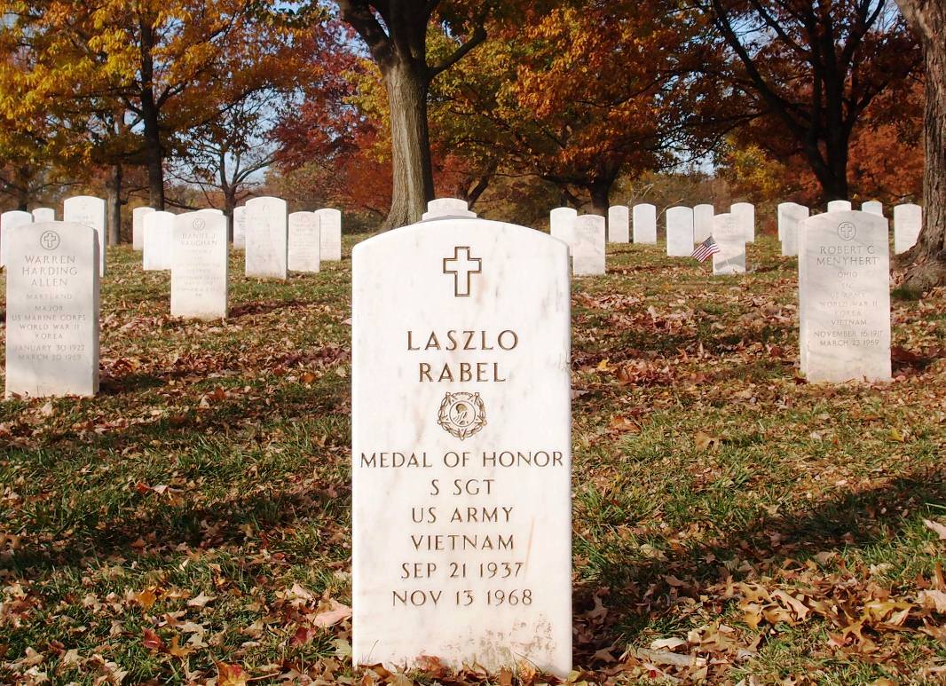 Danny Abell (@honorww2) on Twitter photo Laszlo Rabel #OTD 1968: "he heard an incoming grenade as it landed in the midst of the team's perimeter. W/ complete disregard for his life, threw himself on the grenade, covering it w/ his body, received the complete impact." <a href="/HungaryinUSA/">Hungarian Embassy DC</a> <a href="/VVMF/">Vietnam Vet Memorial</a> #Veteran, Sec. 52 <a href="/ArlingtonNatl/">Arlington National Cemetery</a> Laszlo Rabel #OTD 1968: "he heard an incoming grenade as it landed in the midst of the team's perimeter. W/ complete disregard for his life, threw himself on the grenade, covering it w/ his body, received the complete impact." <a href="/HungaryinUSA/">Hungarian Embassy DC</a> <a href="/VVMF/">Vietnam Vet Memorial</a> #Veteran, Sec. 52 <a href="/ArlingtonNatl/">Arlington National Cemetery</a>