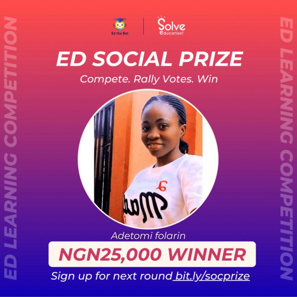 Congratulations Adetomi Folarin on winning NGN 25,000 by participating in the Ed Social Ambassadors Program🥳 🎉

Sign Up for the Next Round: tinyurl.com/ambsocial

#solveeducation #social #socialcontest #learningcompetitions