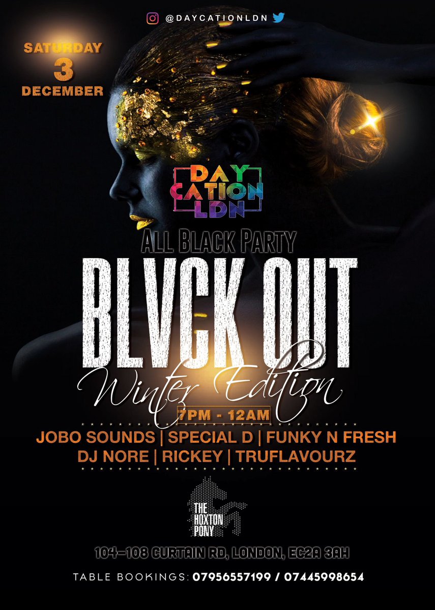 tbkevents's tweet photo. DaycationLDN Winter Edition 

ALL BLACK AFFAIR 

On Saturday 3rd December 

@The Hoxton Pony
104-108 Curtain Road
London 
EC2A 3AH

7pm to 12am

TopDjs on rotation 

Tickets Online 

Table packages available 

Contact 07445998654 or 07956557199

Ticket link in bio https://t.co/FXB35MxjS5