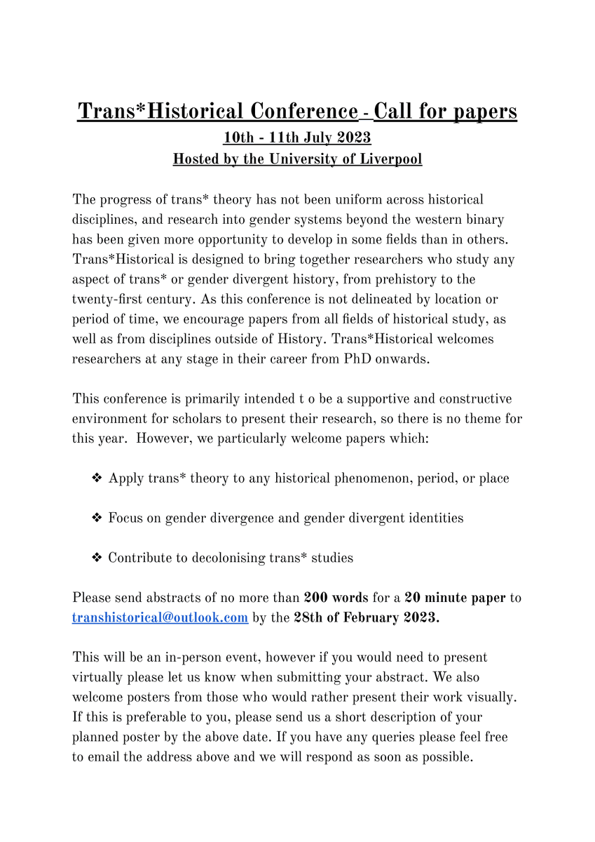 Trans*Historical is a brand new conference open to all scholars of trans* and gender-divergent history, hosted by <a href="/LivUni/">University of Liverpool</a> running 10-11 July 2023.

Please spread the word, and email with any questions! 
#trans #History #Conference #Transhistorical #transhistory