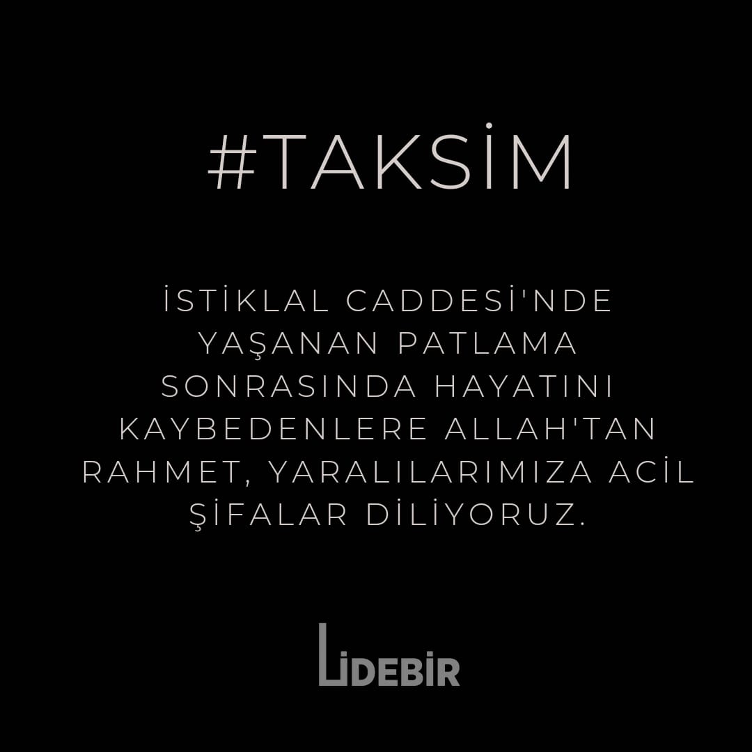 Taksim İstiklal Caddesi'nde yaşanan patlama sonrasında hayatını kaybedenlere Allah'tan rahmet, yaralarımıza acil şifalar diliyoruz

#patlama