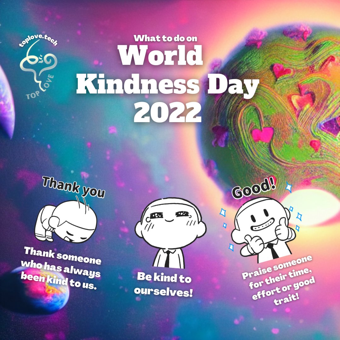 toplovetech's tweet photo. On this World #Kindness Day, we're choosing kindness with you. Our mortal bodies might be gone someday, but our kind souls would live forever leaving a legacy behind.
Thanks for being #kind.
With #Love
#WorldKindnessDay #selfcare #TopLove #mentalhealthmatters #mindfulness #Web3 https://t.co/n9g5gpnfF6