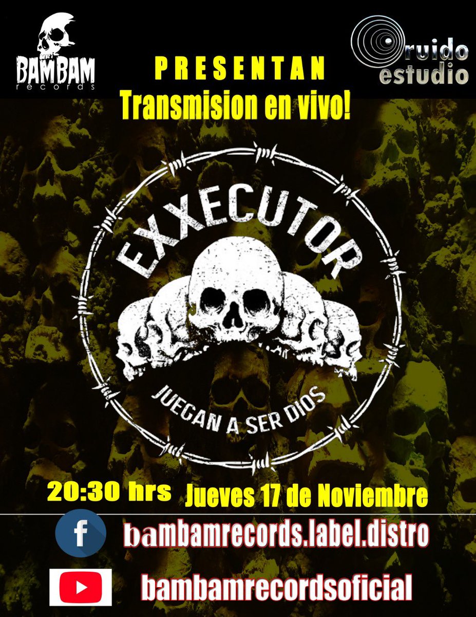 BAMBAMRECORDS's tweet photo. Transmisión en vivo y en directo con EXXECUTOR

Jueves 17 de Noviembre 

Conéctate en punto de las 20:30 HRS. a:

https://t.co/hnueABy7BW

Suscríbete a:
https://t.co/Nrj80u1k6F

#bambamrecords #actitudyconciencia #ruidoestudio #exxecutor #metalpunk #grindcore #crustpunk #punkrock https://t.co/c3Lo7pegWc