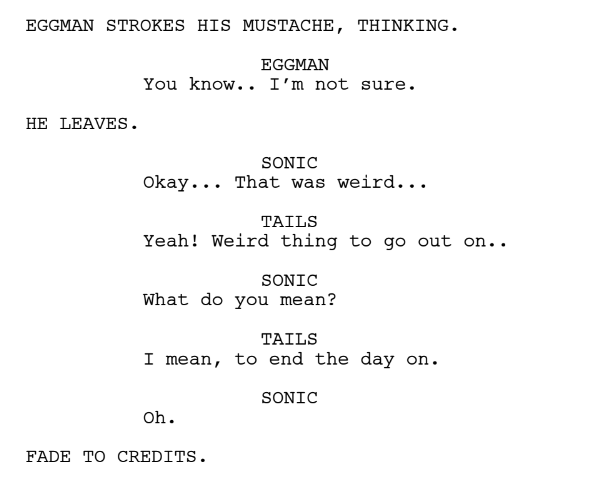 AlanTheWriter's tweet photo. I got a Sonic Boom fan script emailed to me from a 10-year-old. I gotta say, I love his chaotic energy. It's actually legit really funny? I now firmly believe that every writers room should a 10-year-old on staff.

(And yes, I got his mother's permission before sharing this) https://t.co/hfPfdS1pdG
