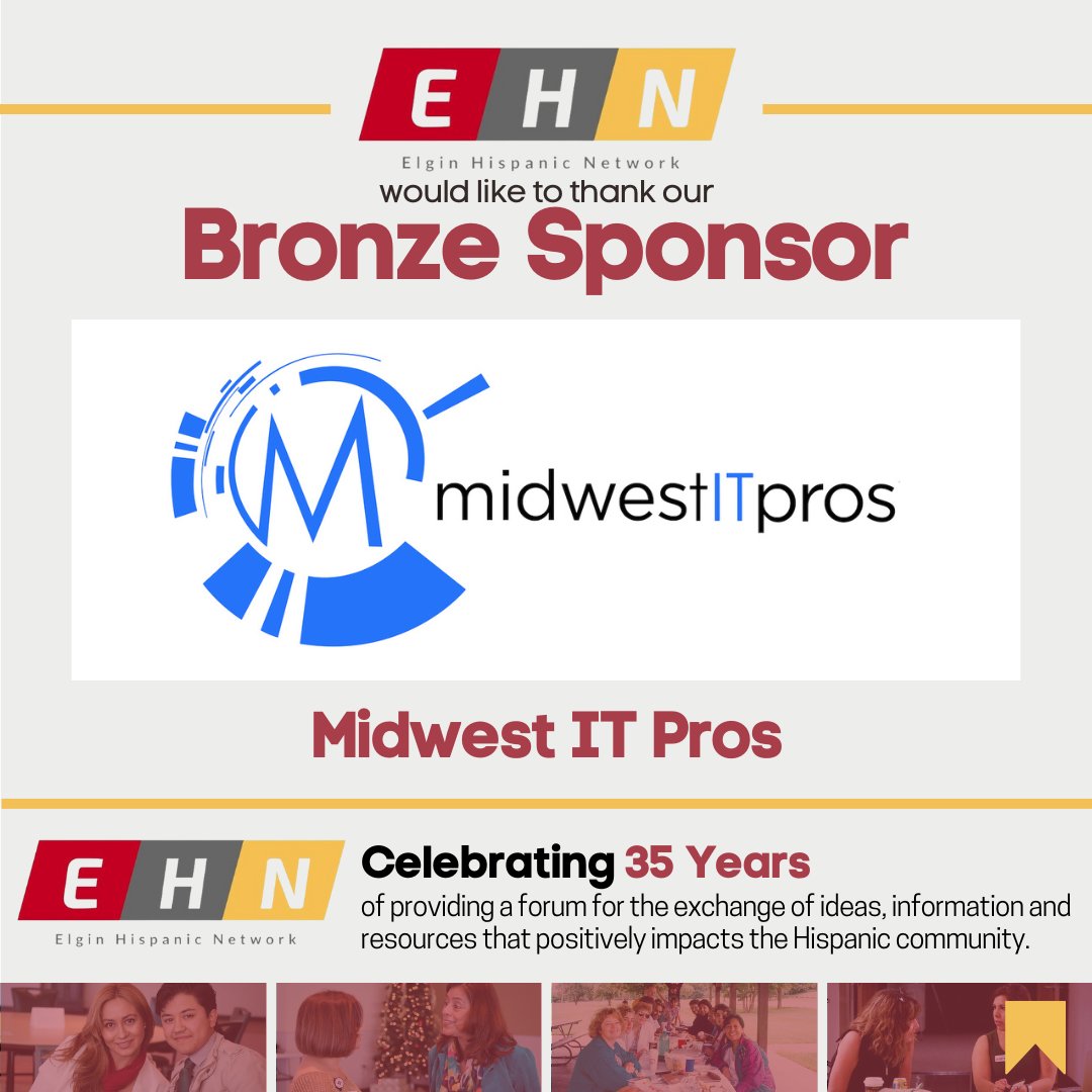 The Elgin Hispanic Network would like to thank our Bronze Sponsor - Midwest IT Pros for supporting our 35th Annual Thanksgiving Luncheon. Learn more by visiting their website: mwitpros.com