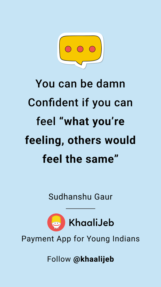 prafactor's tweet photo. You can be damn Confident if you can feel “what you’re feeling, others would feel the same"

@KhaaliJeb 

#startupquotes #sundayquotes #beconfident #confidentlybeautiful #wearesame #reelsindia #lifequotes #indianquotes #khaalijeb #quotesfromkhaalijeb https://t.co/TFiayYggvT