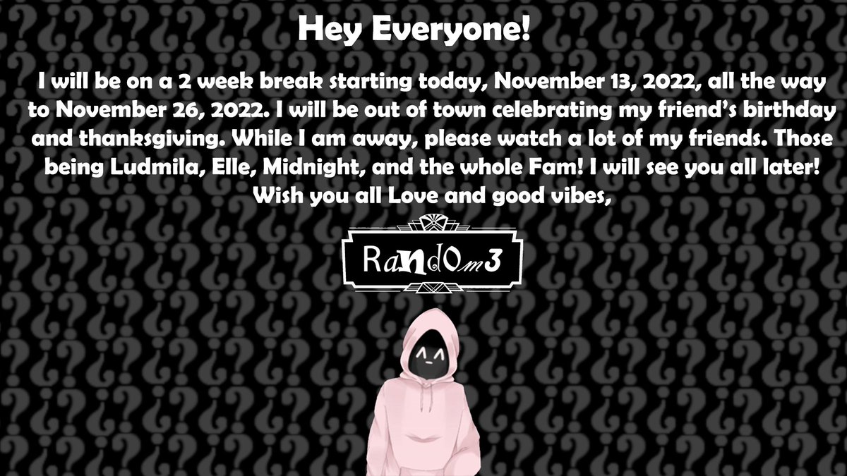 I'll still be on twitter and discord though. 🖤❔🖤