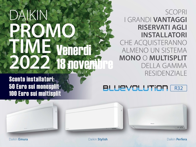 termonigrelli's tweet photo. Daikin Promo Time 2022 - Grandi vantaggi per gli installatori che venerdi 18 novembre durante l'evento acquisteranno almeno un sistema #Daikin #Bluevolution R32 ed in particolare uno sconto di 50 Euro sui climatizzatori monosplit e 100 Euro sui multisplit: https://t.co/IYGqg9kKfG https://t.co/TkykUMvzwN
