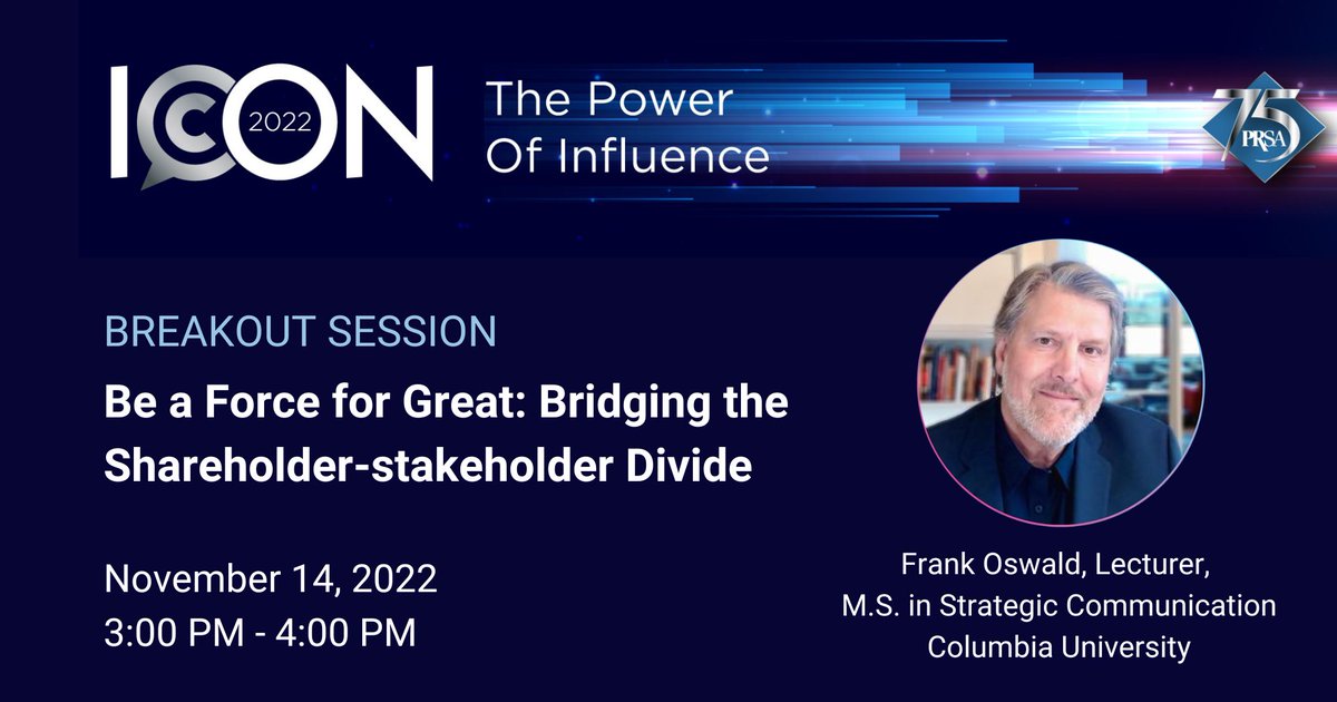 Make sure to attend #ColumbiaStratComm Lecturer <a href="/FrankJOswald/">Frank J. Oswald</a>'s session <a href="/PRSA/">PRSA</a> #PRSAICON2022  tomorrow, where he will discuss the critical role #comms professionals can play in bridging the shareholder-stakeholder divide.