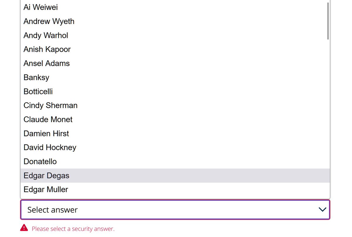 To create a United Airlines MileagePlus account you have to set up security questions like "Who is your favorite artist?" and they make you choose from a preselected list of options