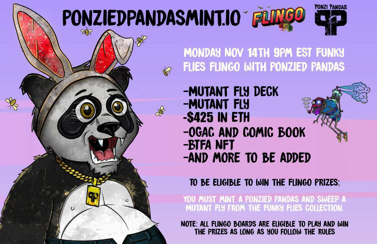 AlphamelTheOnly's tweet image. 🚨Mark your calendars, join Ponzied Pandas and @funky_flies for #Flingo on 11/14 9pm EST‼️

🚨Huge pot‼️ #NFT #ETH

💥Mint a Panda👇
🐼 ponziedpandasmint.io

💥Sweep a #Mutant Fly👇
🪰opensea.io/collection/mut…

Let's FLINGO‼️

Read rules👇 #MintingNow #LFG