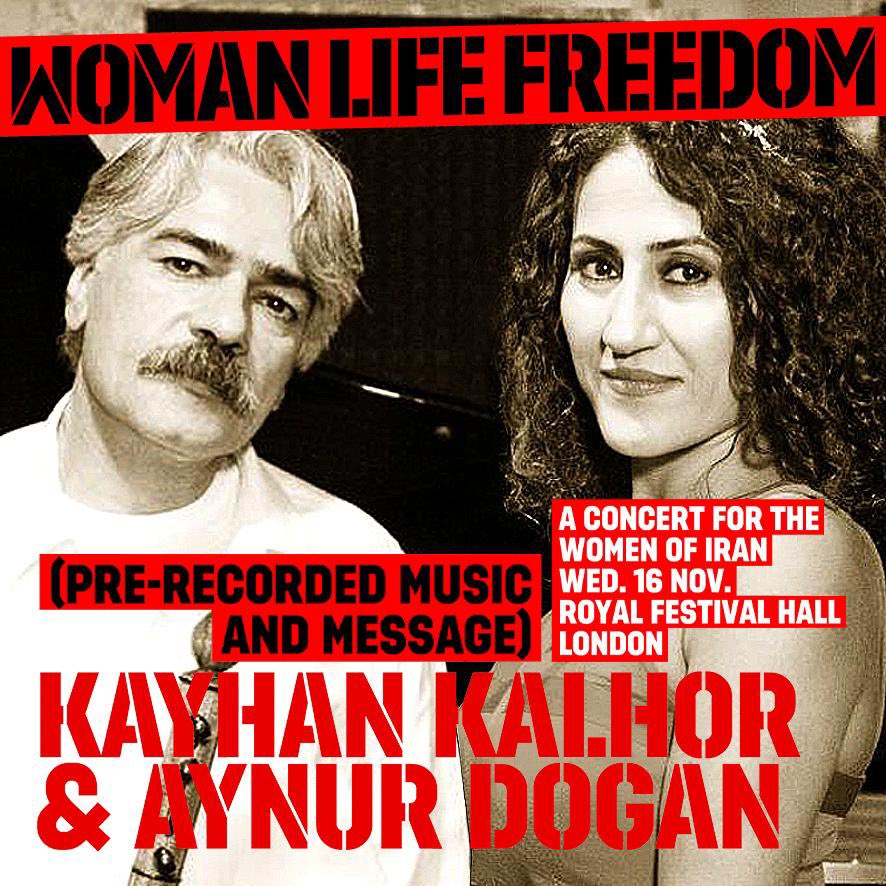 <a href="/KayhanKalhor/">Kayhan Kalhor</a> &amp; <a href="/aynurdogan/">Aynur Doğan</a> 
Pre-recorded music and message 
Women Life Freedom 
16 Nov. Royal Festival Hall 
Online booking: bit.ly/3NxDonW

<a href="/Vaak_Records/">Vaak Records</a> 
<a href="/southbankcentre/">Southbank Centre</a> 
#مهسا_امینی