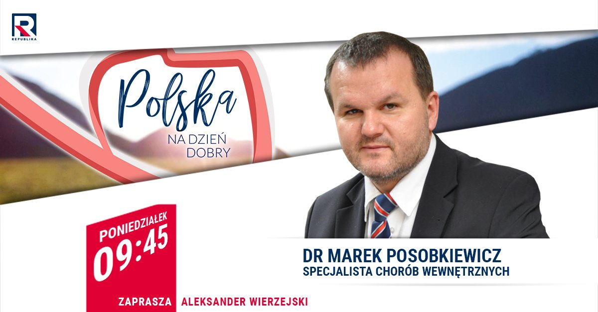 RepublikaTV's tweet photo. #PolskaNaDzieńDobry | #Zapraszamy na #program red. Aleksandra #Wierzejski.ego (@Toolekw) z:
▪️dr Markiem #Posobkiewicz
#włączprawdę #TVRepublika https://t.co/KQtYeAfTSy