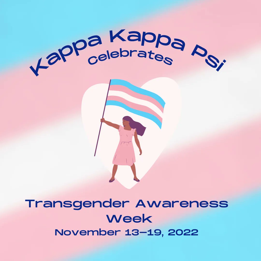 KappaKappaPsi's tweet photo. This week, Kappa Kappa Psi is celebrating Transgender Awareness Week. Each year, individuals and organizations alike honor this week as an opportunity to bring visibility to transgender people and address issues members of this community face. https://t.co/kft0MJrz3j