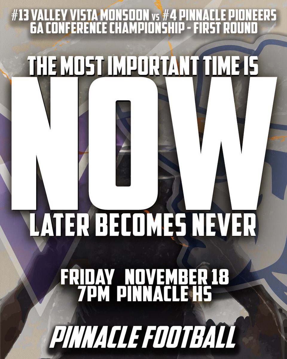 PinnaclePioneer's tweet photo. The most important time is
N O W
Later becomes never
#13 Valley Vista Monsoon vs #4 Pinnacle Pioneers
6A Conference Championship First Round
Friday November 18 Pinnacle HS
#Now #Pinnacle #Pioneers #Football #DefendTheCore https://t.co/1tw4CluJK0
