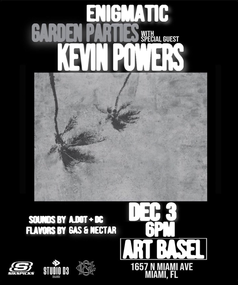 Enigmatic (@engmtcent) on Twitter photo Garden Parties w/ <a href="/_kevinpowers/">Kevin Powers</a>
BACK OUTSÏDE for Art Basel Miami🌴
RSVP link in bio!
#nobodycaresworkharder #GardenParties🌸 Garden Parties w/ <a href="/_kevinpowers/">Kevin Powers</a>
BACK OUTSÏDE for Art Basel Miami🌴
RSVP link in bio!
#nobodycaresworkharder #GardenParties🌸