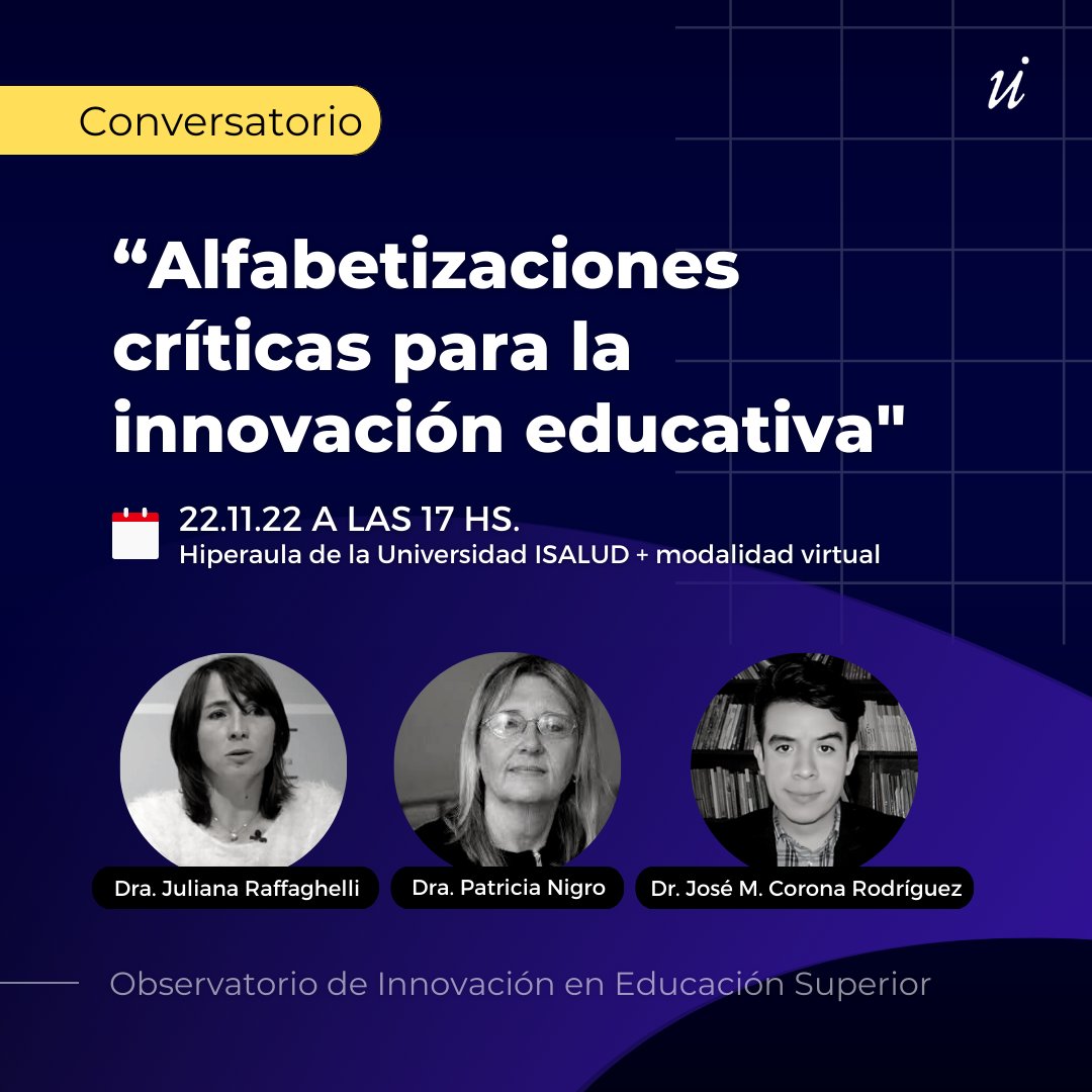 CONVERSATORIO 🗣👥

“Alfabetizaciones críticas para la innovación educativa”

📅Martes 22/11 - 🕔17.00 hs.

👉Modalidad: 🙋‍♀️ presencial y 💻 remota.

👉Evento gratuito con inscripción previa. ☑️Cupos limitados.

🌐Inscripción: ftp.isalud.edu.ar/news/conversat…