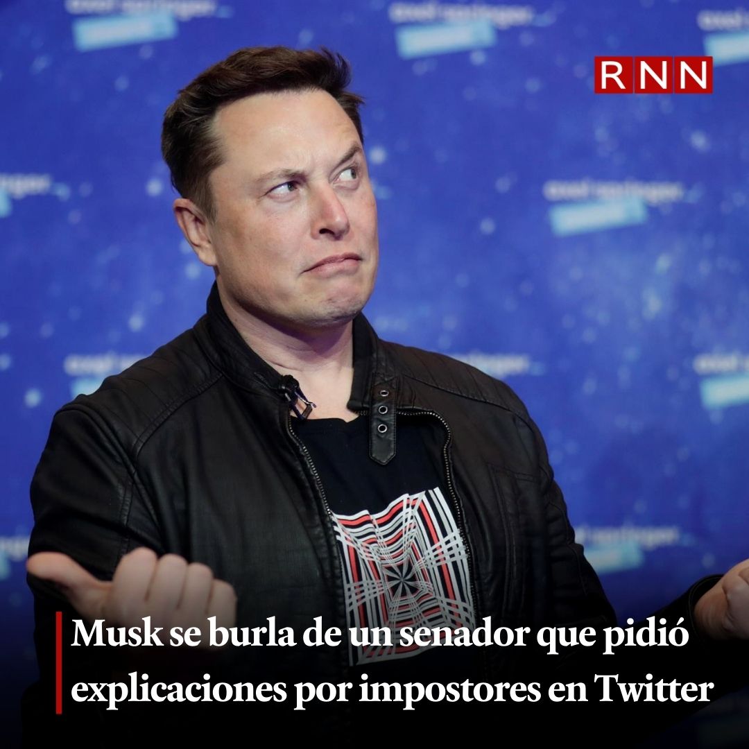 NoticiasRNN's tweet image. El dueño de #Twitter, @elonmusk, respondió este domingo con burlas a un senador estadounidense que le exigió explicaciones sobre los problemas de desinformación que se han generado en la plataforma.

#NoticiasRNN #RNNTech #ElonMusk #RNNInternacionales 

wp.me/pbRwvr-Vc4