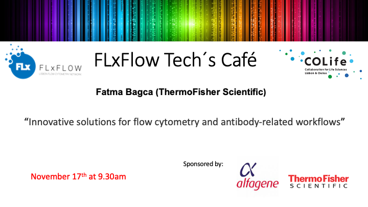 On November 17th, at 9h30, don´t miss the FLxFlow Tech’s Café. We will have with us Fatma Bagca, from ThermoFisher Scientific, who will talk about innovative solutions for flow cytometry and antibody-related workflows.

Please register here: docs.google.com/forms/d/e/1FAI…