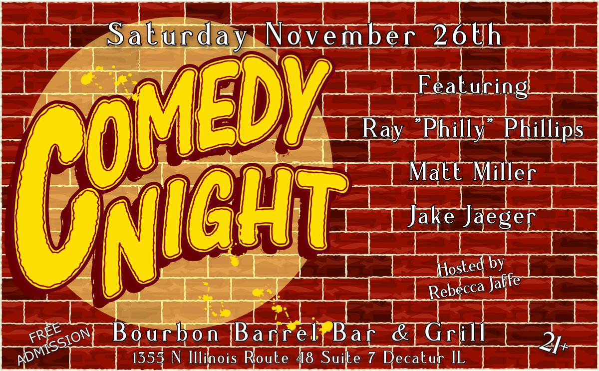 therealr0bsmith's tweet photo. Make YOUR plans NOW for a
#FREEComedyShow in #DecaturIL!
#November26th
#ComedyNight #BourbonBarrelDecaturIL
featuring #comedians
#RayPhillyPhillips,
#MattMiller,
and
#JakeJaeger
Hosted by comedian #RebeccaJaffe
8pm-10pm
#FreeAdmission
MUST BE 21+ TO ENTER
#DarkMatterPromotions https://t.co/92jFQB9UH9