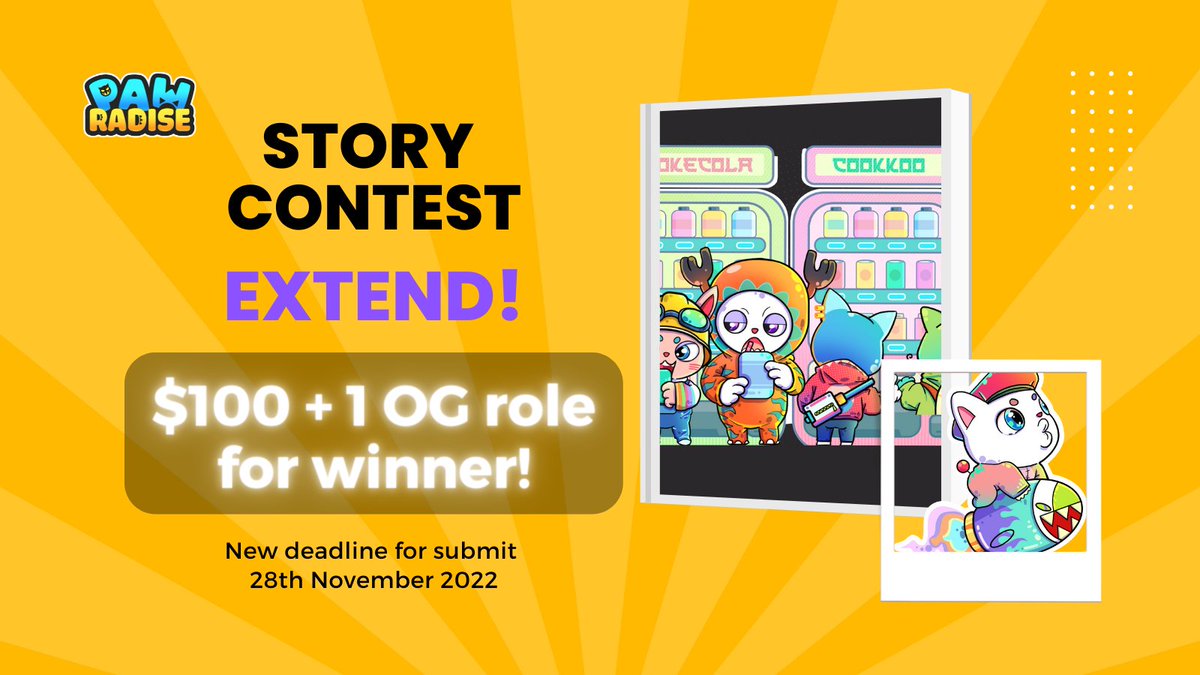 Pawradise_NFT's tweet photo. The time to join this story-writing contest seems quite short, and many of you have proposed extending the deadline. 
Thus, we want to announce the deadline extension to all of you.
⏲️New deadline: 28 November 2022
Hurry up and submit your story here: https://t.co/hzalktWiwr
#NFT https://t.co/cNg97QatXV