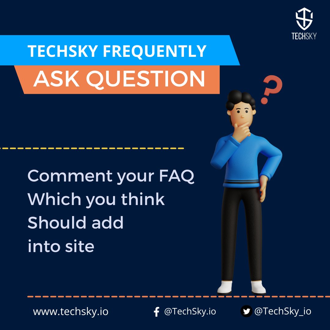 TechSky_io's tweet image. Hello everyone, Comment your FAQ which you think should consider to add into website techsky.io

@TechSky_io #techsky #tsky #techskyFAQ