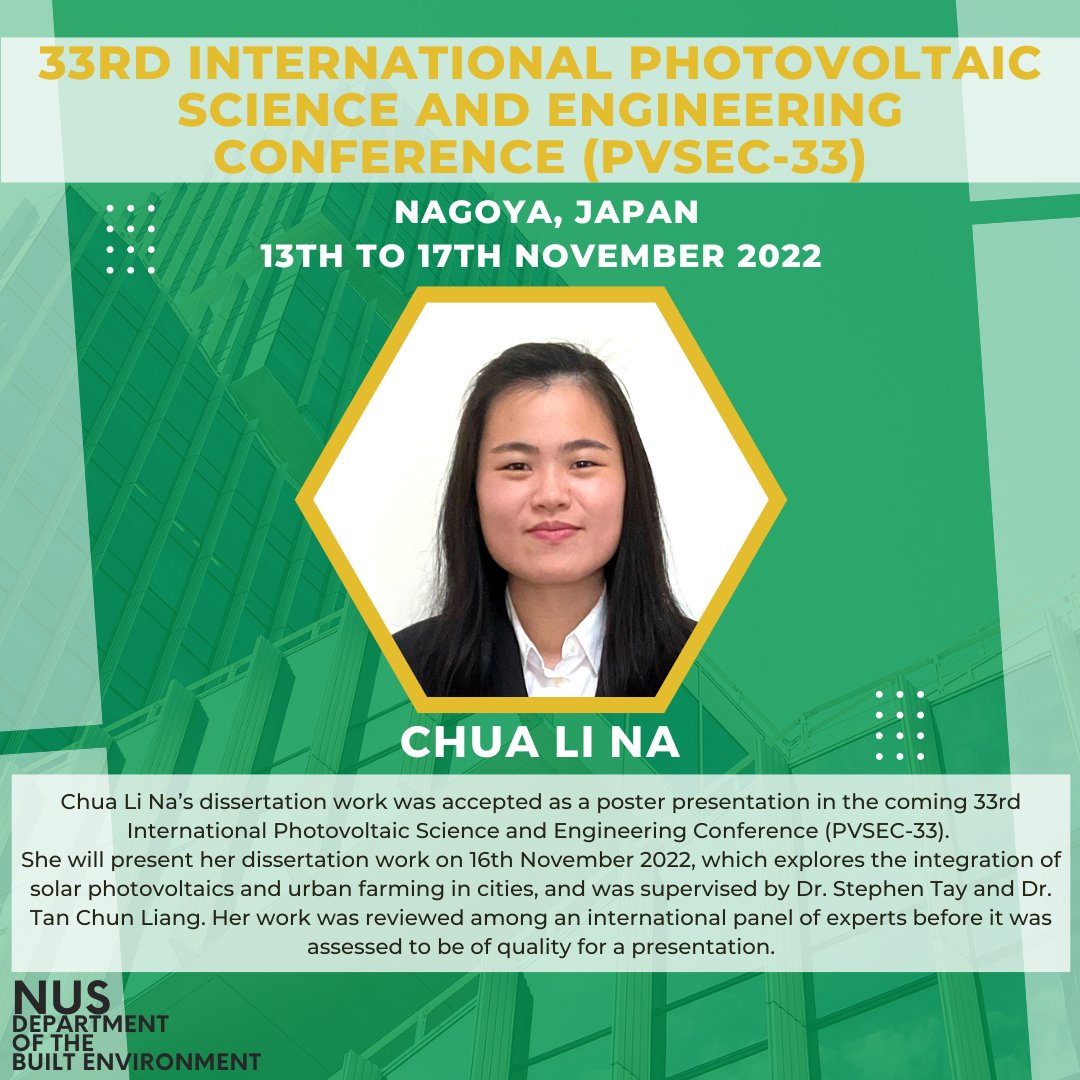 Congratulations to Chua Li Na for having her dissertation work accepted as a poster presentation in the coming 33rd International Photovoltaic Science and Engineering Conference (PVSEC-33). which will be held in Nagoya, Japan.

#NUS #CDE #DBE #BuiltEnvironment #PVSEC33 #Solar