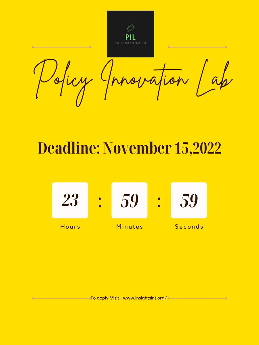 Hurry up,Limited seat available 24 Hour to Go!! Policy Innovation Lab. Apply now Deadline: November 15, 2022 Applications open on insightsint.org RSVP: info@globalpolicyinsights.org