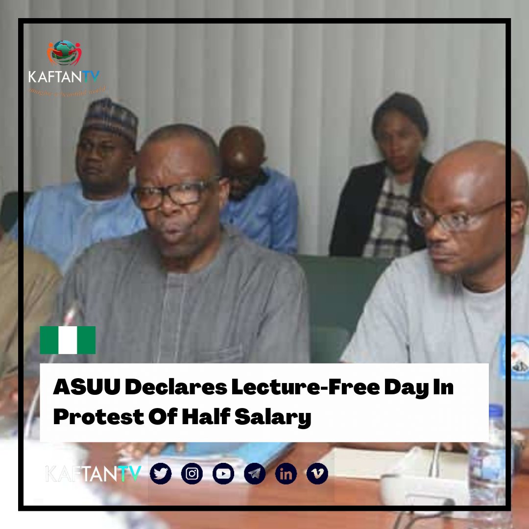 KAFTAN_TV's tweet image. ASUU Declares Lecture-Free Day In Protest Of Half Salary
#Asuu #AsuuUpdate #Protest #Salary