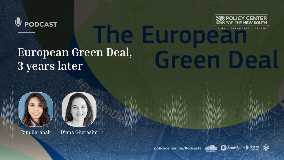 🎙️Listen to our podcast of the week! After a global pandemic & the impact of the Ukraine war, what is the place of the European Green Deal amidst these uncertain times? Listen to @IFRI_'s Research Fellow @diana_gherasim's perspective on policycenter.ma/podcasts & podcast platforms