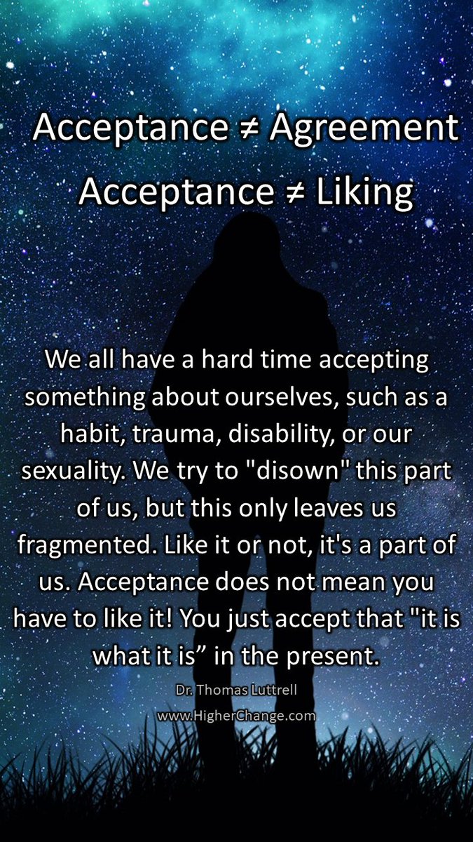This is the MOST critical mistake that everyone makes! 
Acceptance ≠ Agreement. Acceptance ≠ Liking.