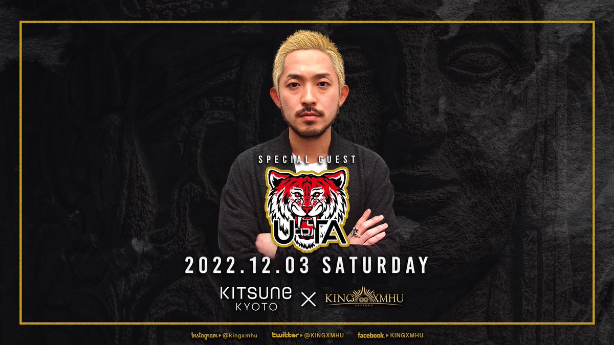 【KITSUNE KYOTO×KING∞XMHUエクスチェンジ】

2022.12.03(SAT)
Special GUEST"U-TA"

京都最大のナイトクラブ
"KITSUNE KYOTO"からレジデントDJを務める"U-TA"（<a href="/UTA_KAMADA/">U-TA KAMADA</a>）が出演決定！

#キツネ京都
#キングムー
#エクスチェンジ