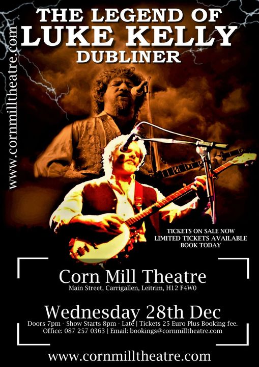 StarSearch_Ire's tweet photo. The Corn Mill Theatre &amp; Arts Centre are proud to present THE LEGEND OF LUKE KELLY DUBLINER - featuring Chris Kavanagh and the Patriots on Wednesday 28th December at 8pm.
Booking now: https://t.co/OI4xfXlClG https://t.co/xRemkxcWox